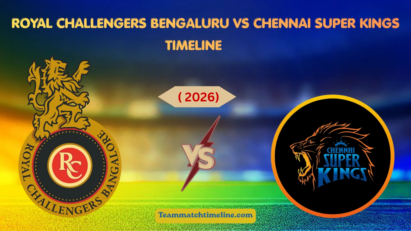 royal challengers bengaluru vs chennai super kings timeline